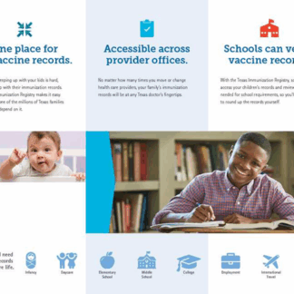 “A Lifetime of Vaccines.” Texas Immunization Registry (ImmTrac2) Parent Brochure (Bilingual). Rev: 11/2017