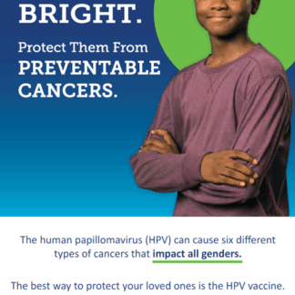 “Keep their future bright. Protect them from preventable cancers.” Pre-Teen HPV Table Tent (English) Rev: 05/2021