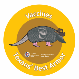 11-sticker-D "Vaccines. Texans' Best Armor"